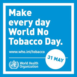 Make every day World NO Tobacco Day.